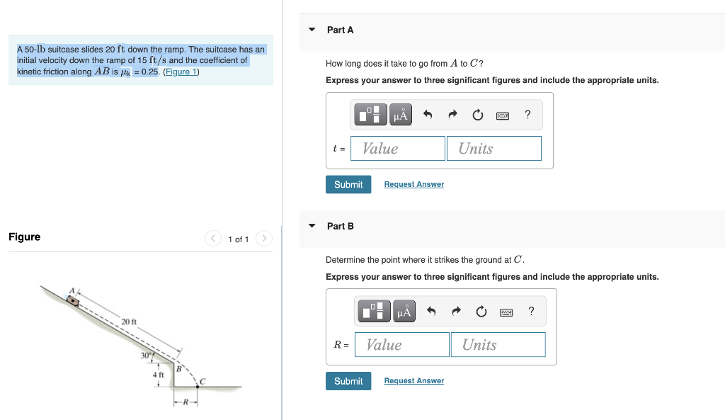 Solved Part A A 50lb suitcase slides 20 ft down the ramp.