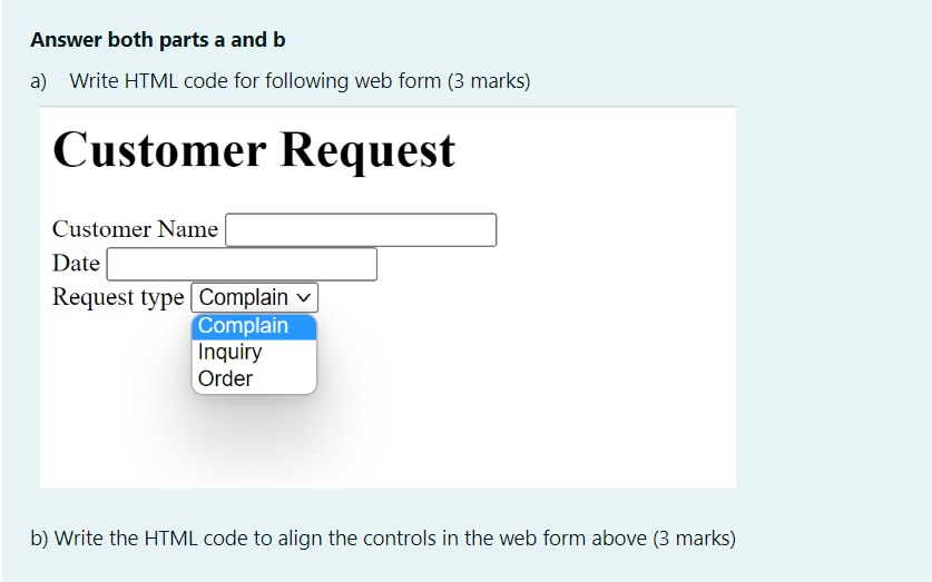 Solved Answer both parts a and b a) Write HTML code for | Chegg.com