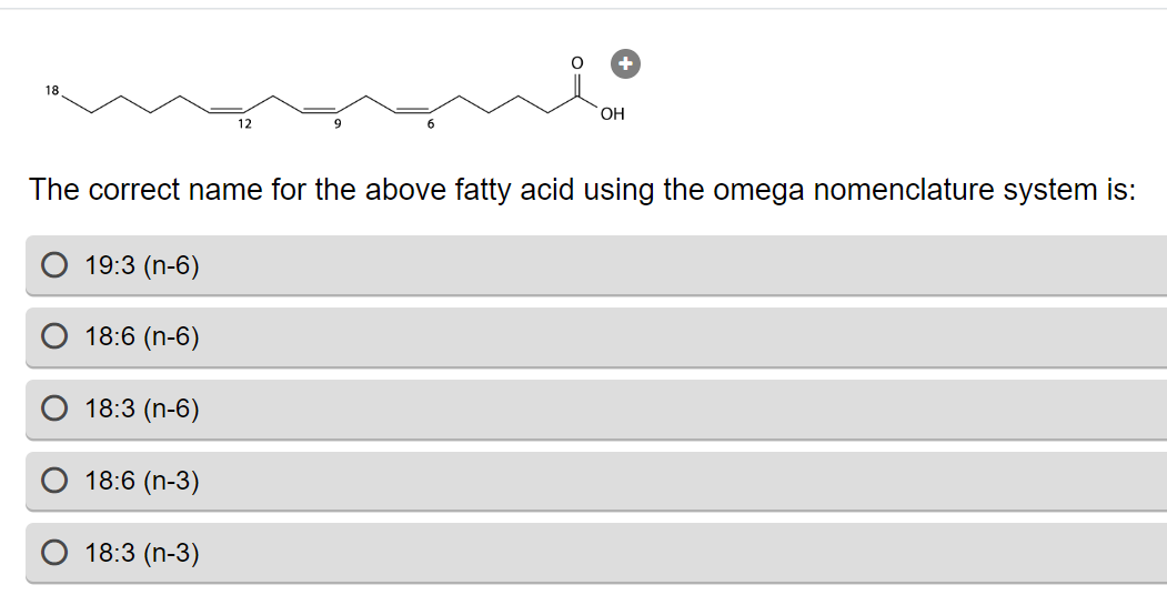 Solved OH The correct name for the above fatty acid using Chegg