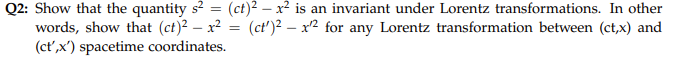 Solved Show that the quantity s 2 = (ct) 2 − x 2 is an | Chegg.com