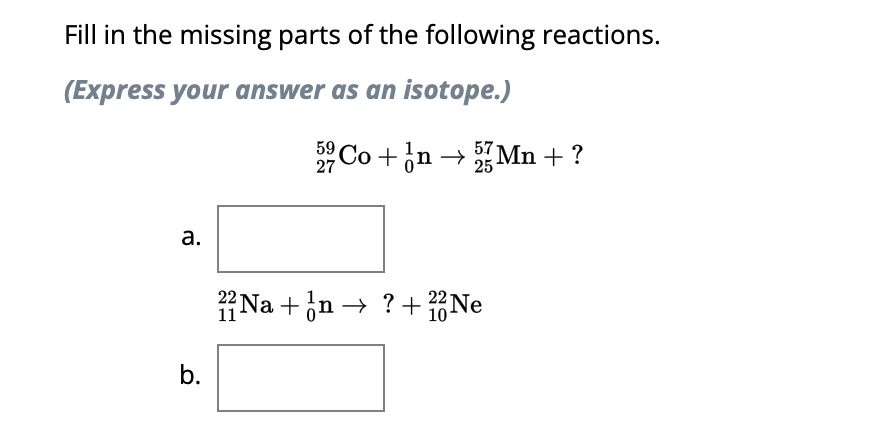 Solved Fill In The Missing Parts Of The Following Reactions. | Chegg.com