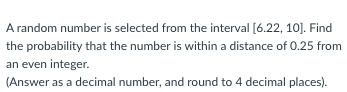 Solved A random number is selected from the interval [6.22, | Chegg.com