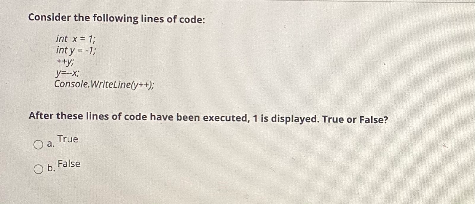 Solved Consider the following lines of code: int x = 1; int | Chegg.com
