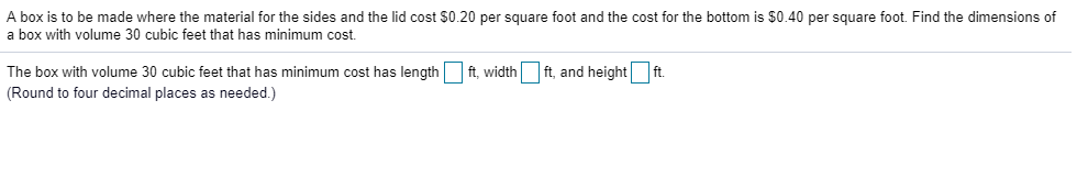 Solved A box is to be made where the material for the sides | Chegg.com