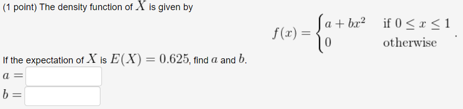 Solved (1 point) The density function of X is given by | Chegg.com