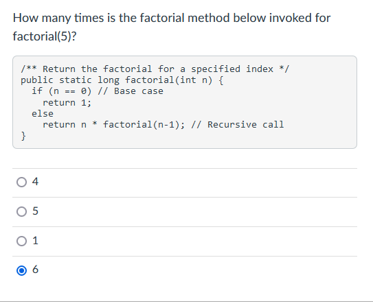 Solved How many times is the factorial method below invoked | Chegg.com