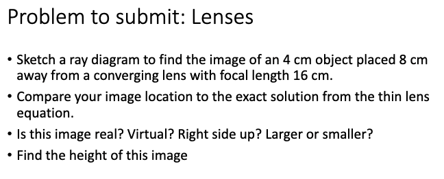 Solved Problem to submit: Lenses • Sketch a ray diagram to | Chegg.com