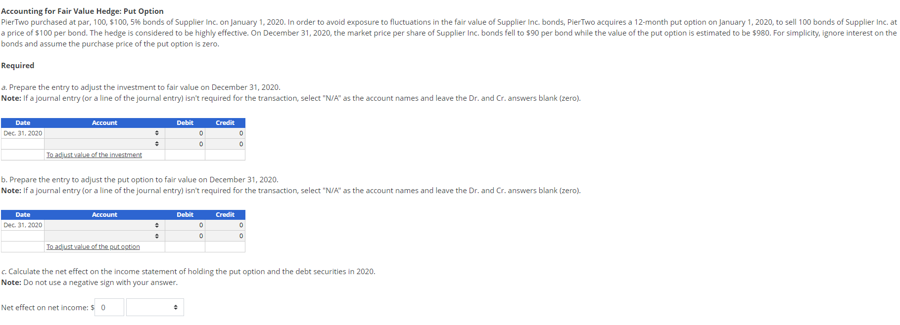 Solved Accounting for Fair Value Hedge: Put Option PierTwo | Chegg.com