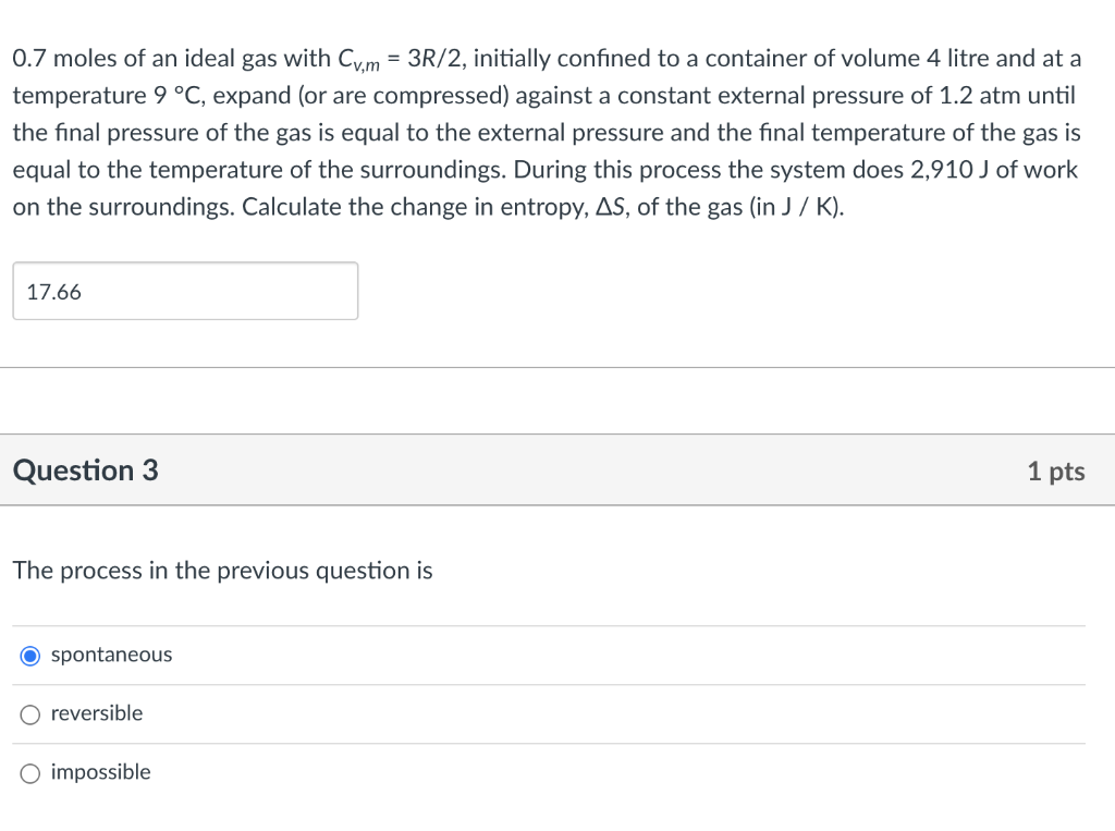 Solved 0.7 moles of an ideal gas with Cv,m=3R/2, initially