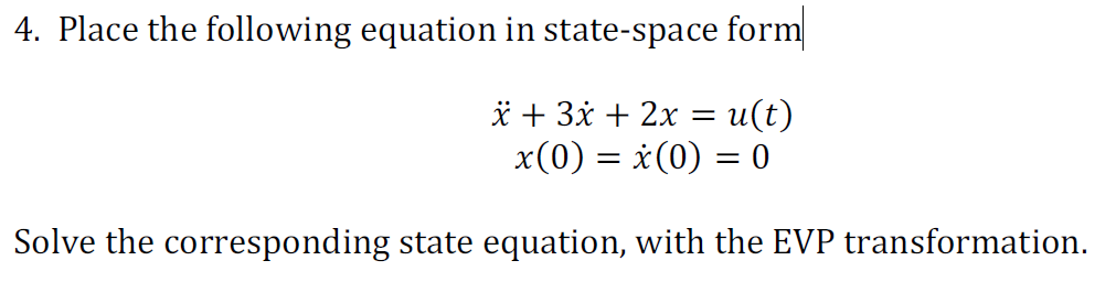 Solved 4 Place The Following Equation In State Space For Chegg Com