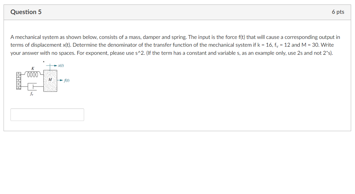 Solved Question 5 6 Pts A Mechanical System As Shown Below, | Chegg.com