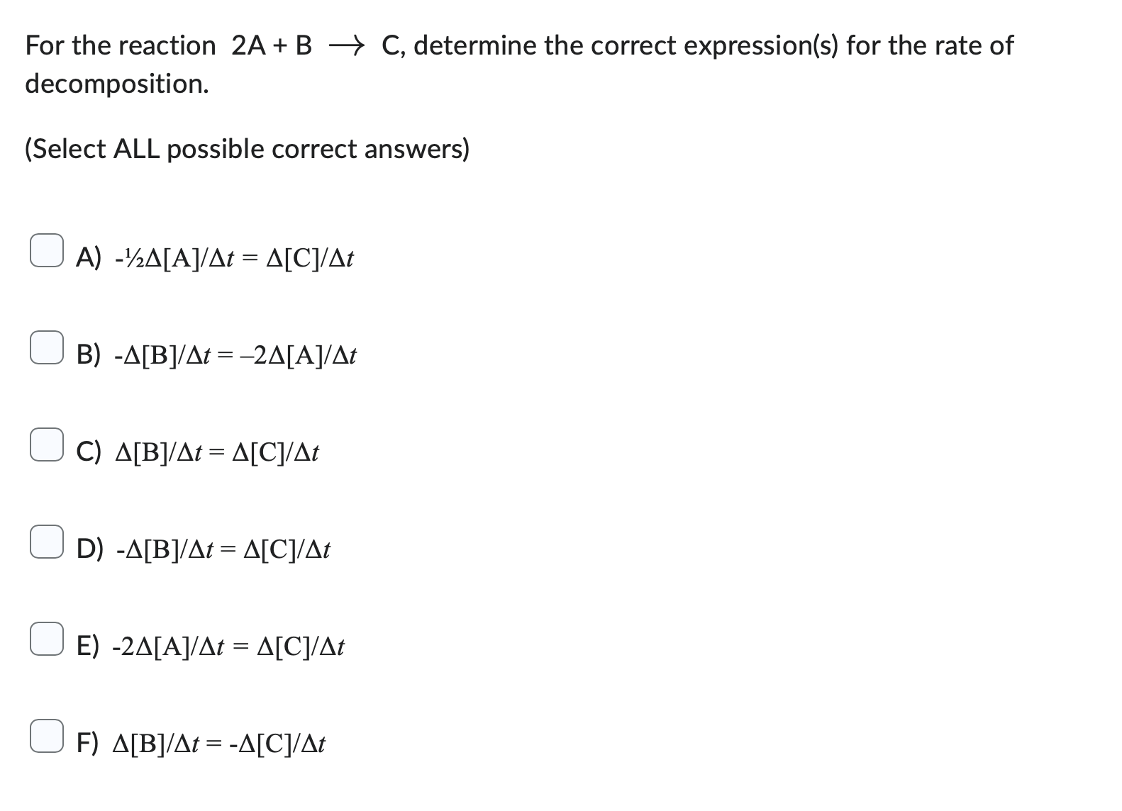 Solved For the reaction 2A+B→C, determine the correct | Chegg.com