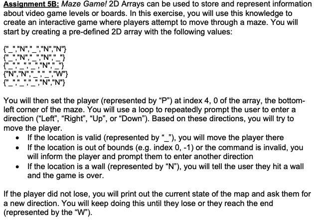 Solved Assignment 5B: Maze Game! 2D Arrays can be used to | Chegg.com