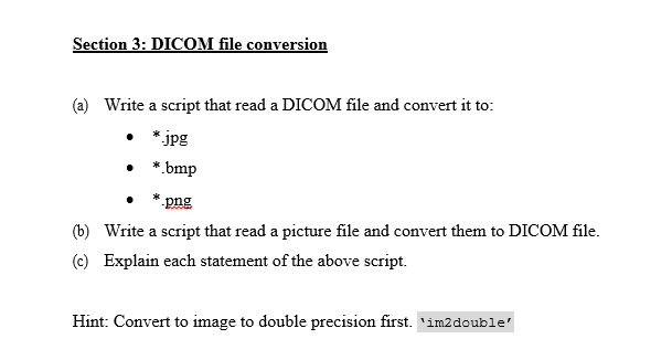 Solved Section 3: DICOM file conversion (a) Write a script | Chegg.com