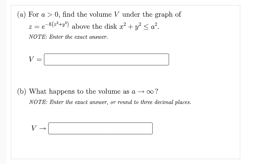 Solved (a) For a>0, find the volume V under the graph of | Chegg.com