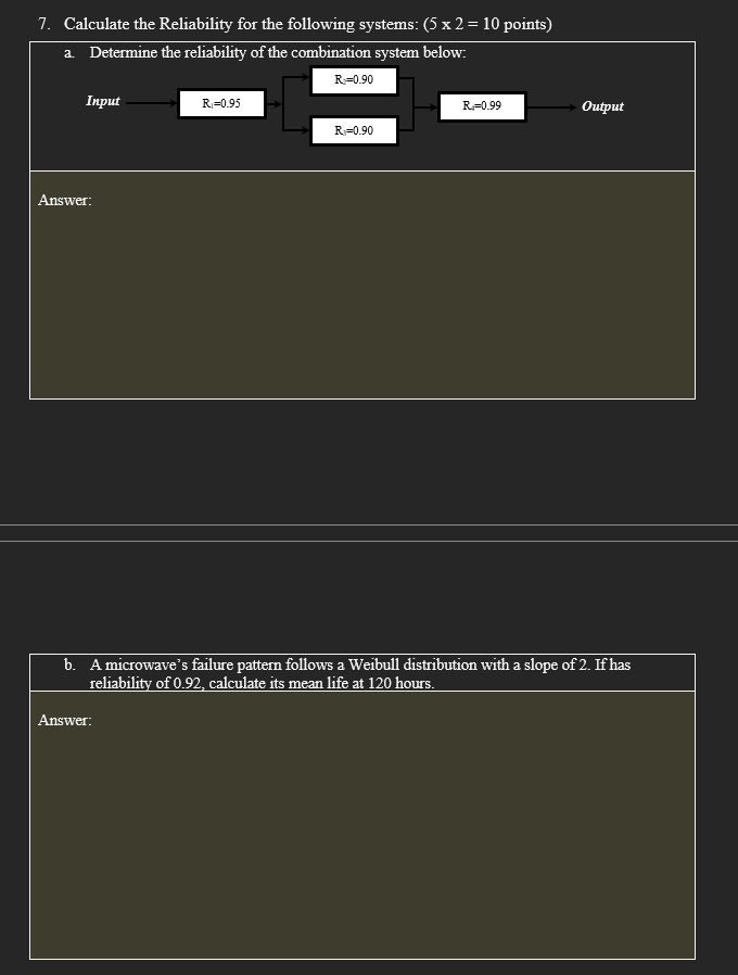 Solved 7. Calculate the Reliability for the following | Chegg.com