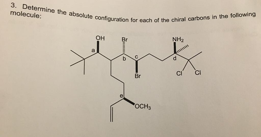 Solved molecule: 3. Determine the absolute configuration for | Chegg.com