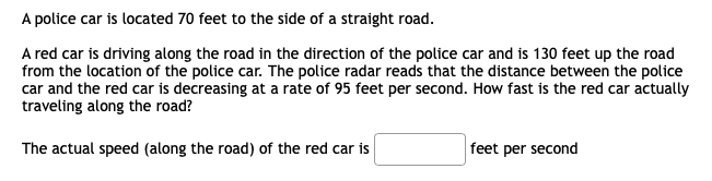 Solved A police car is located 70 feet to the side of a | Chegg.com