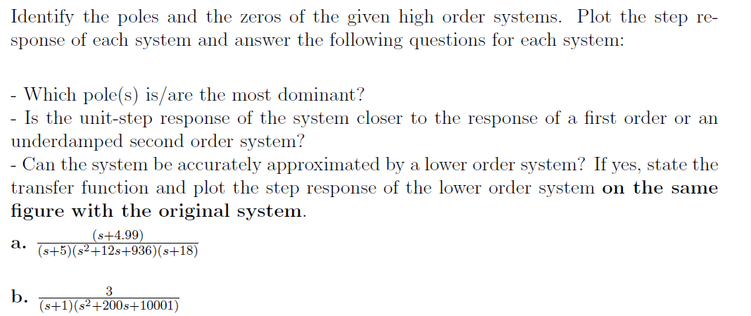 Solved Identify the poles and the zeros of the given high | Chegg.com