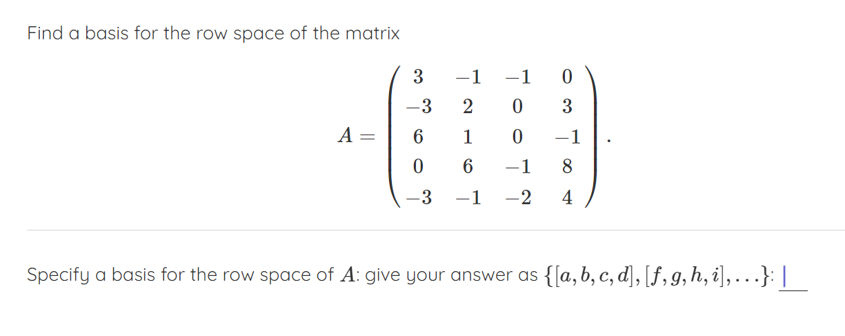 Solved Find a basis for the row space of the matrix \\[ | Chegg.com