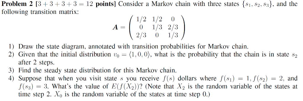 Solved Problem 2 13+3+3+3- 12 points] Consider a Markov | Chegg.com