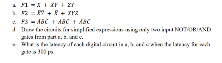 Solved a. F1 = x + XY + ZY b. F2 = XY + Š + XYZ c. F3 = ABC | Chegg.com