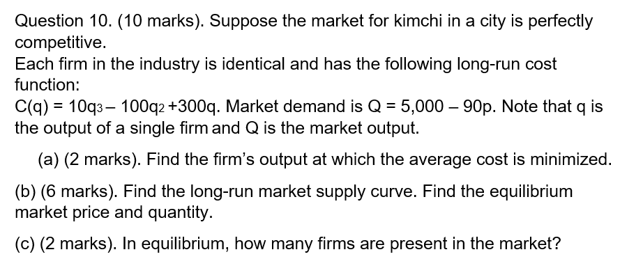 Solved Question 10. (10 marks). Suppose the market for | Chegg.com