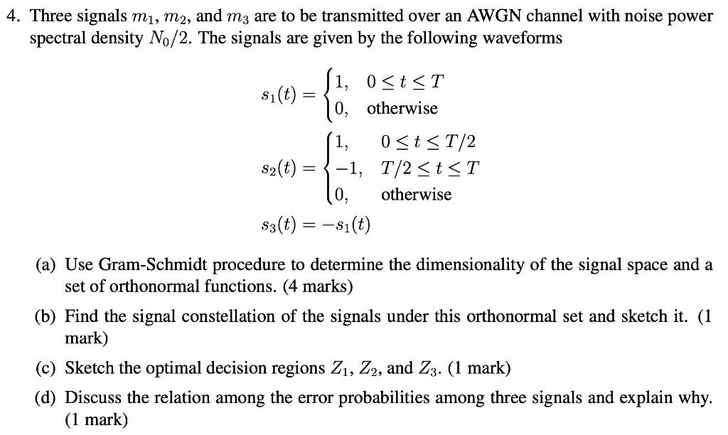 Solved 4 Three Signals Mi M2 And M3 Are To Be Transmitted Chegg Com