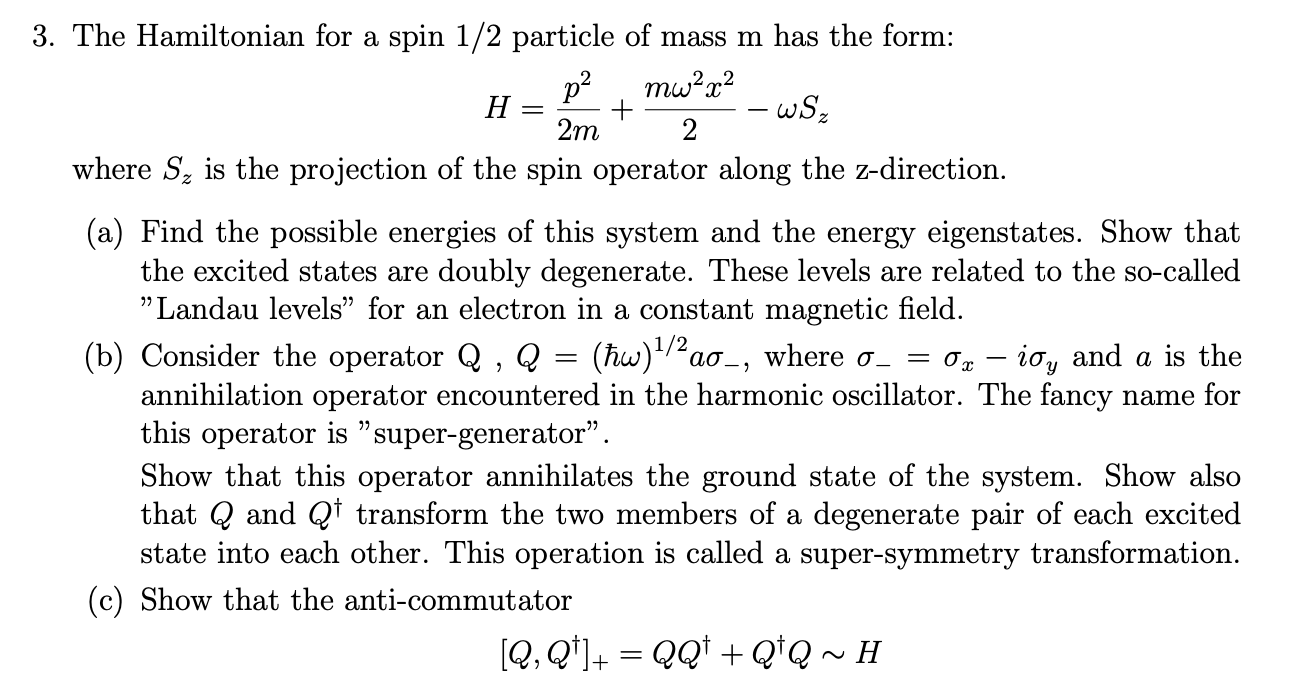 Solved 3. The Hamiltonian for a spin 1/2 particle of mass m | Chegg.com