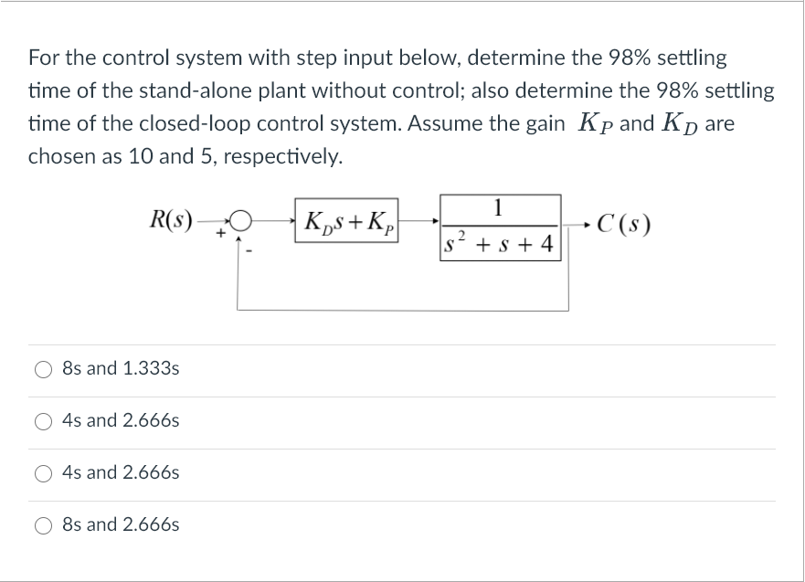 Solved For the control system with step input below, | Chegg.com