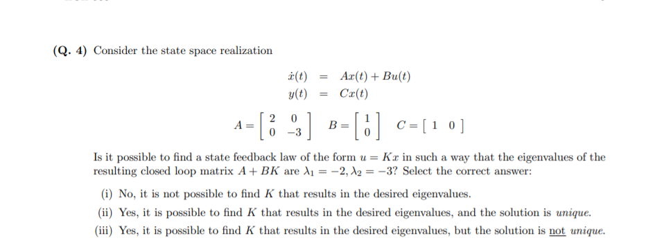 Solved (Q. 4) Consider the state space realization = .it) | Chegg.com