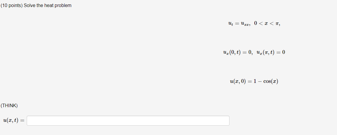 Solved (10 Points) Solve The Heat Problem T = Uzz, 0