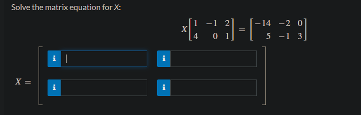 Solved Solve the matrix equation for X : | Chegg.com