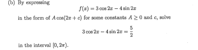 Solved by expressing f(x) = 3cos2x -4sin2x into form of | Chegg.com