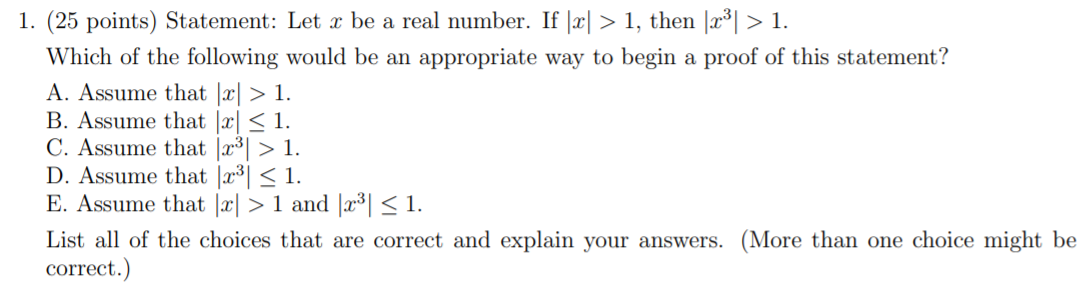 Solved 1. (25 points) Statement: Let x be a real number. If | Chegg.com