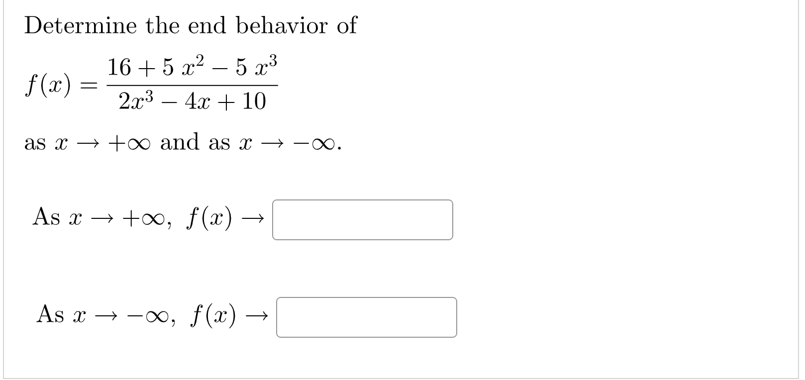 Solved Determine the end behavior of | Chegg.com