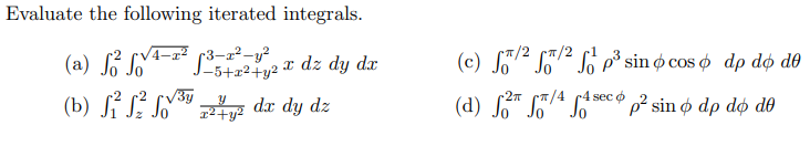 Solved Evaluate the following iterated integrals. (a) | Chegg.com