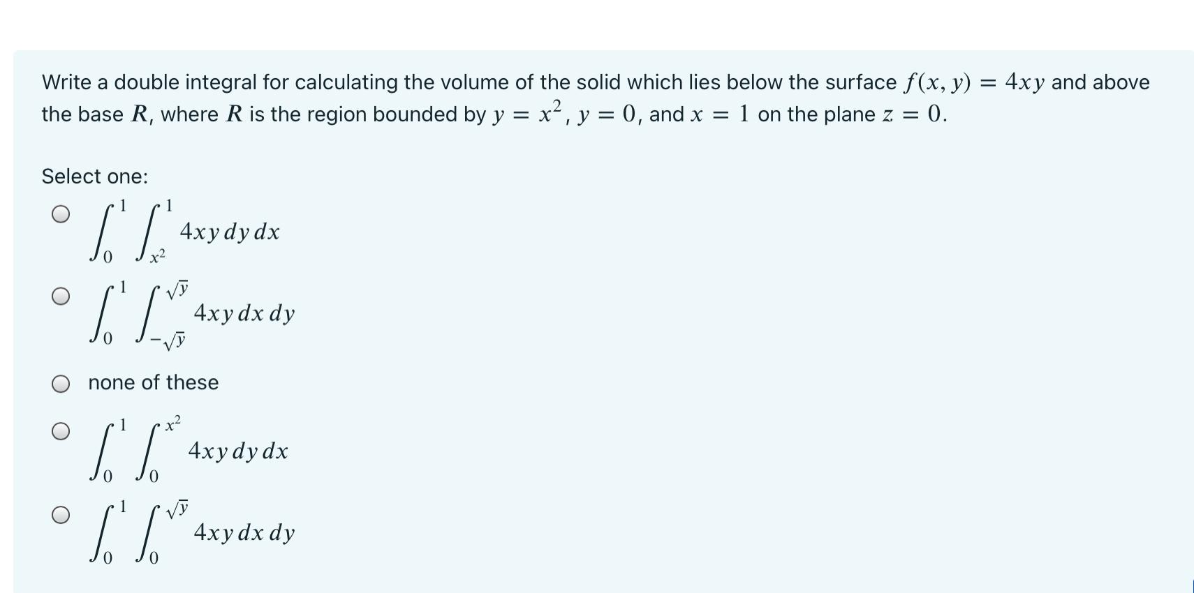 Solved Write a double integral for calculating the volume of