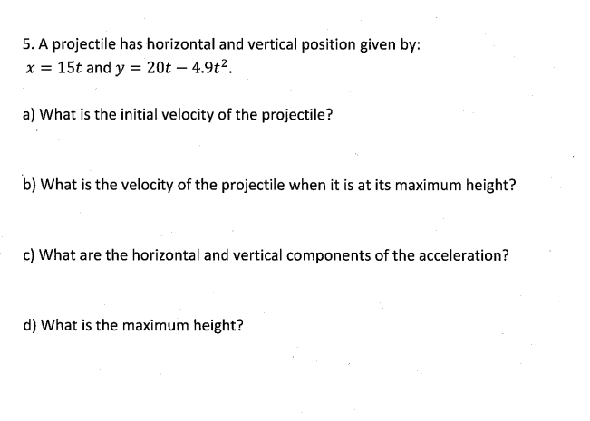 solved-5-a-projectile-has-horizontal-and-vertical-position-chegg