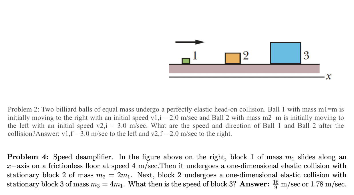 Solved Problem 2 Two billiard balls of equal mass undergo a