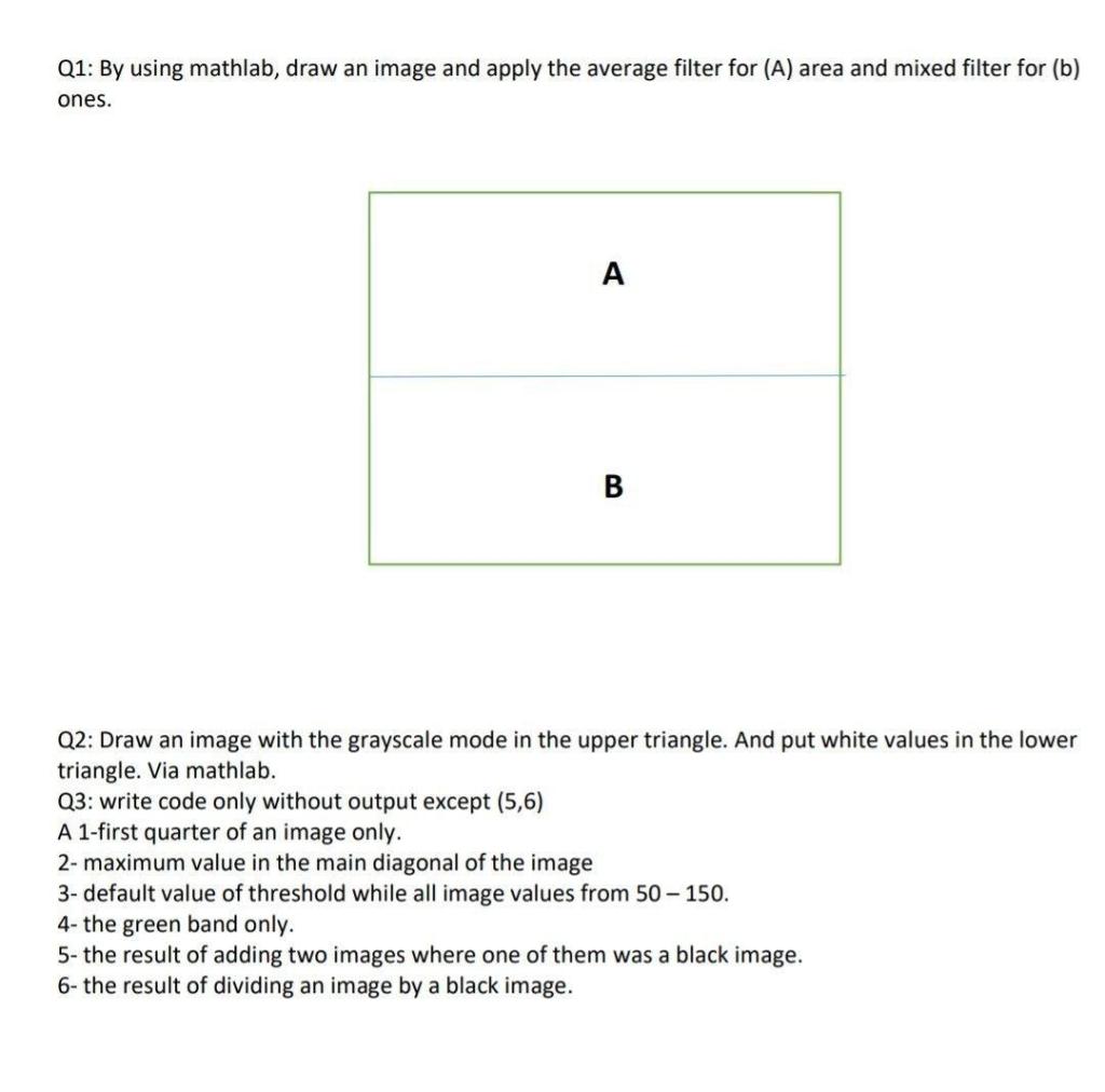 Solved Q1: By using mathlab, draw an image and apply the | Chegg.com
