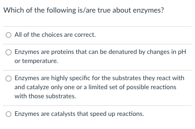 Solved Which of the following is/are true about enzymes? O | Chegg.com