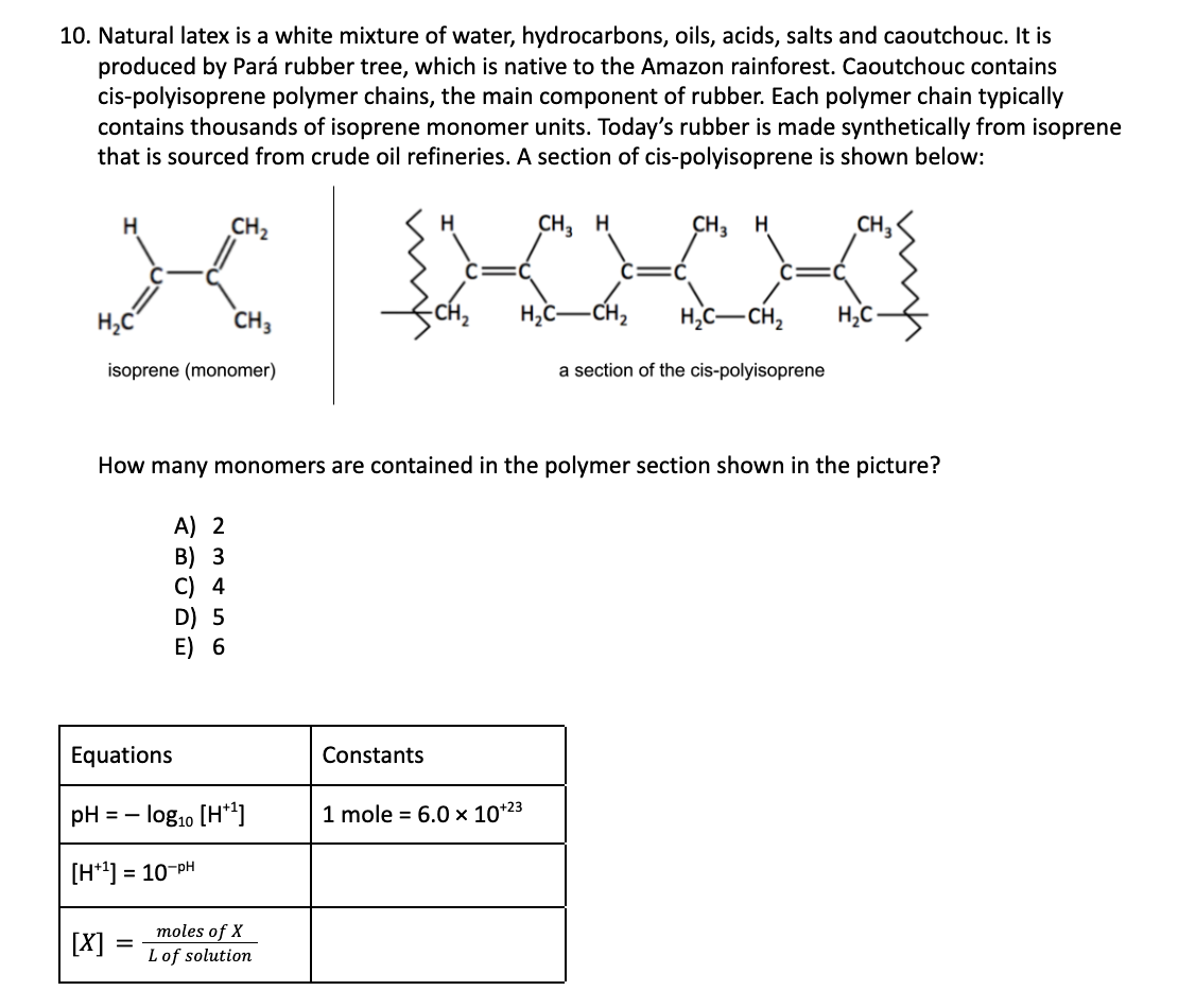 Solved 10. Natural latex is a white mixture of water,