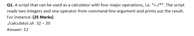 Solved Q1. A script that can be used as a calculator with | Chegg.com