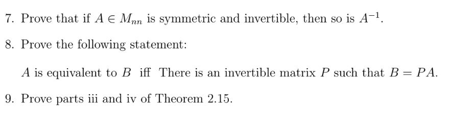 Solved 7 Prove That If A E Mnn Is Symmetric And Invertib Chegg Com