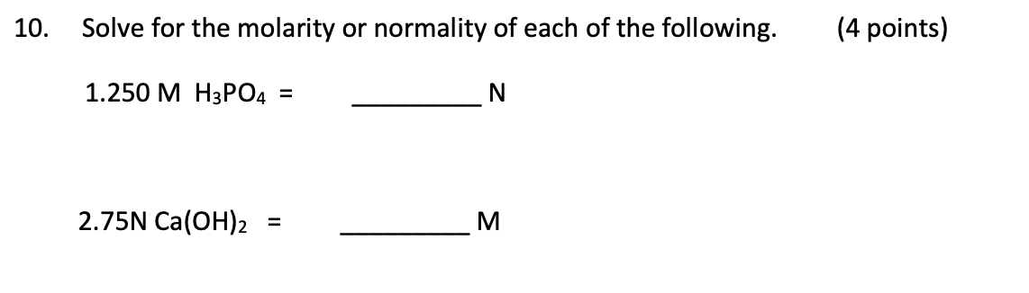 Solved 10. Solve for the molarity or normality of each of | Chegg.com