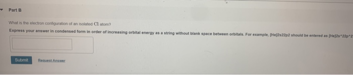 Solved Part B What is the electron configuration of an | Chegg.com