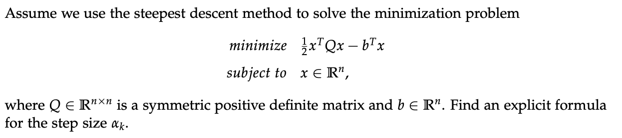 Solved Assume we use the steepest descent method to solve | Chegg.com