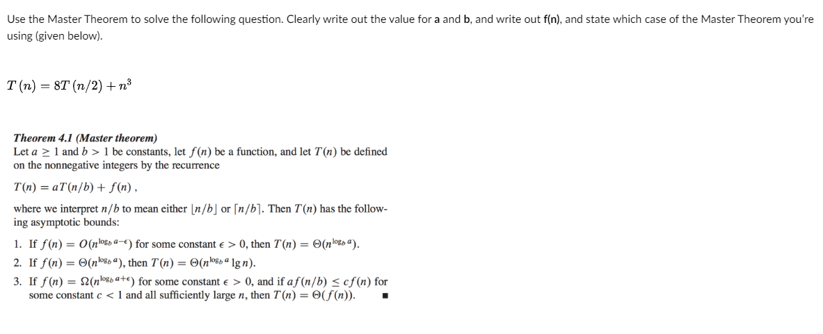 Solved Use The Master Theorem To Solve The Following | Chegg.com