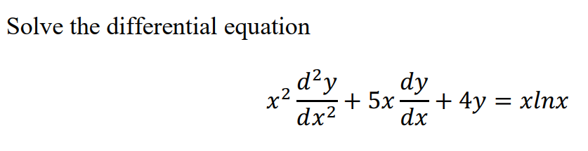 Solved Solve the differential equation x2 dạy + 5x dx2 dy dx | Chegg.com